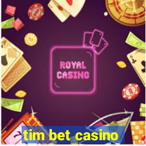 tim bet casino